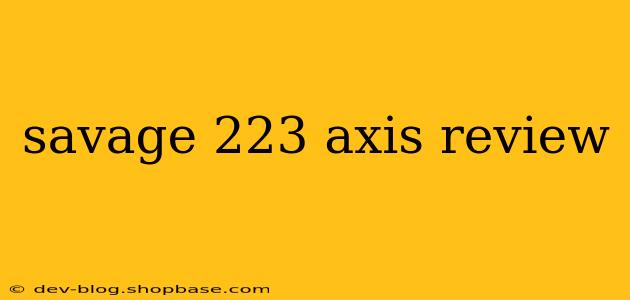 savage 223 axis review