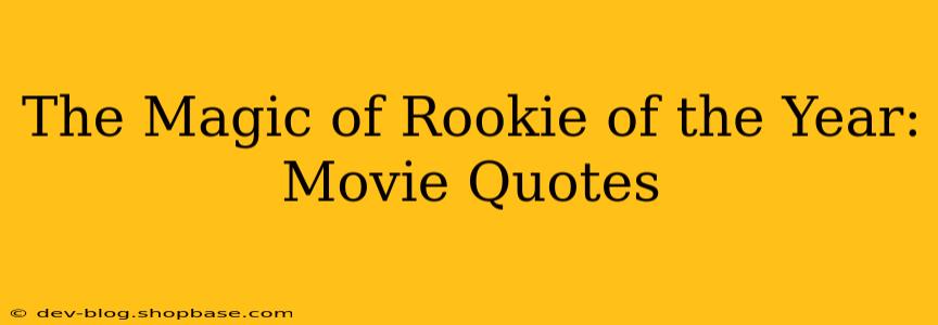 The Magic of Rookie of the Year: Movie Quotes