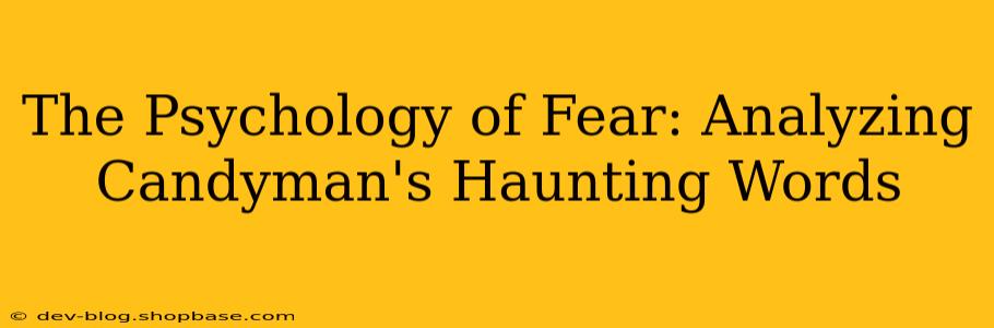 The Psychology of Fear: Analyzing Candyman's Haunting Words